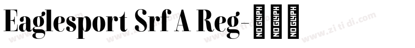 Eaglesport Srf A Reg字体转换